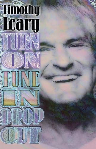 Turn On, Tune In, Drop Out (Leary, Timothy) von Ronin Publishing